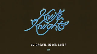 Knife Knights - My Dreams Never Sleep