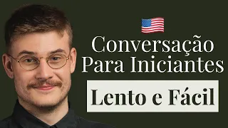 Conversação em Inglês para Iniciantes | 1 Hora de Fala do Dia-A-Dia