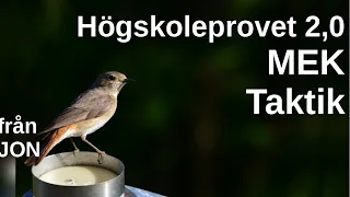 HP 2,0 MEK Taktik. Hur jag jobbar under högskoleprovet. MEK lönar sig att träna!  av Jon