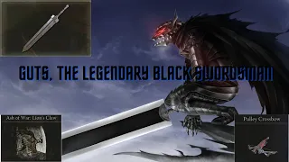 (Berserk) Guts the Legendary Black Swordsman Build full guide - Elden Ring (1.04)