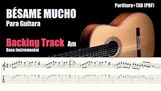 BACKING TRACK (Am) / BÉSAME MUCHO / Partitura y TAB (PDF)