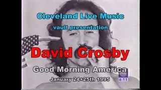David Crosby interview on Good Morning America 1/24/95 and 1/25/95