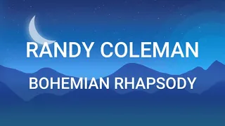 Randy Coleman - Queen Bohemian Rhapsody (AMAZING Queen Cover Lyric video by indie500show.com)