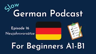 Slow German Podcast for Beginners / Episode 16 Neujahrsvorsätze (A1-B1)