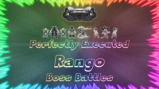 Rango ★ Perfectly Executed Boss Battles
