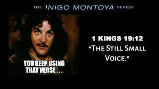 Inigo Montoya Series: The Still Small Voice