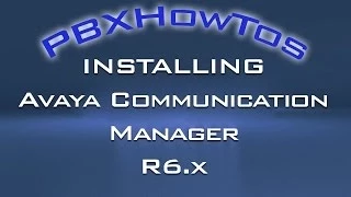 Installing Avaya Communication Manager R6.x