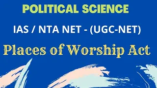 The Places of Worship (Special Provisions) Act, 1991 | Political Science