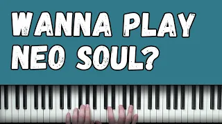 If You Want To Play Neo Soul  - LEARN THIS