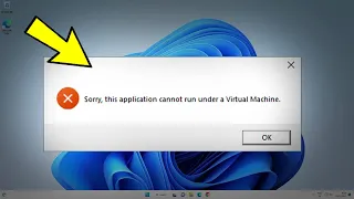 Sorry , this application cannot run under a Virtual Machine in windows 11 /10/8/7 - Fix Error ✅