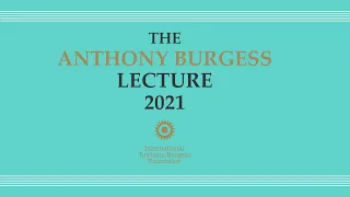 The Anthony Burgess Lecture 2021: Beethoven - A Life in Nine Pieces by Laura Tunbridge