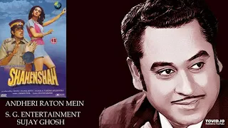 ANDHERI RATON MEIN - KISHORE KUMAR - SHAHENSHAH(1988) - AMAR UTPAL