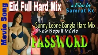 Aajako Sam Nepali || Sunny Leone || New Eid Hard Dj Song || Password 2019 Ft  Sunny Leone