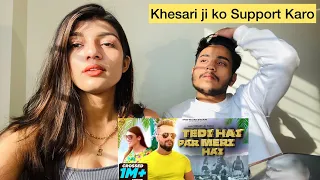 Tedi Hai Par Meri Hai Khesari Lal Yadav New Bhojpuri Song Reaction Video