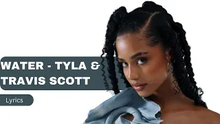 WATER (REMIX) - TYLA & TRAVIS SCOTT [LYRICS]