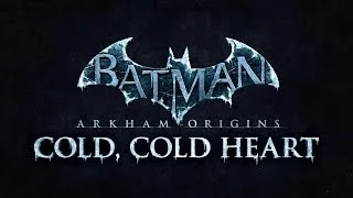 HGR: Trailer - Batman: Arkham Origins - Cold, Cold Heart DLC