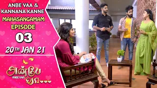 Anbe Vaa & Kannana Kanne Mahasangamam | Episode 3 | 20th Jan 2021