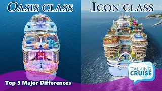 Oasis Class vs Icon Class Cruise Ships | Top 5 Differences