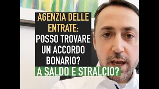 ACCORDO BONARIO A SALDO E STRALCIO CON AGENZIA DELLE ENTRATE RISCOSSIONE, e' possibile?