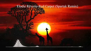 Elodie Rêverie - Red Carpet (Spartak Remix)