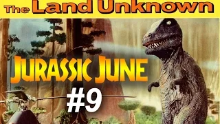 Jurassic June #9 The Land Unknown (1957)