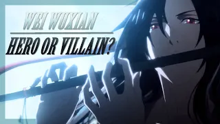 Wei Wuxian | HERO OR VILLAIN?