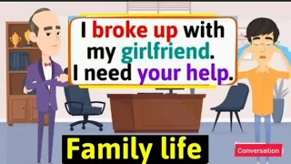 Family life Conversation Father and son  breaking up a relationship - English Conversation