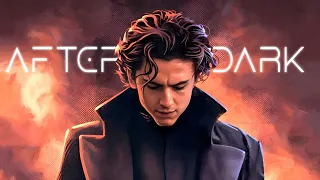 Paul Atreides - After Dark edit