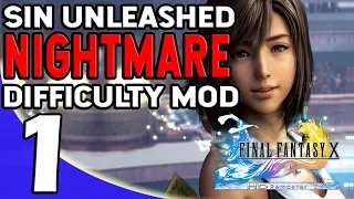 Final Fantasy X - Sin Unleashed Nightmare Difficulty Mod - Part 1 Wow This is Hard!