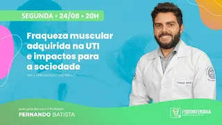 Fraqueza muscular adquirida na UTI e impactos para a sociedade