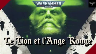 WARHAMMER 40K | [#3] Arks of Omen : Le Lion et l'Ange Rouge