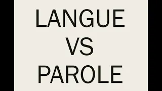 Langue vs Parole in 2.5 minutes