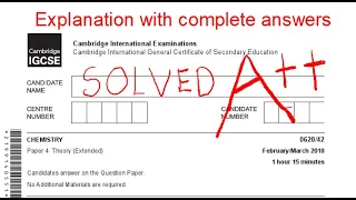 IGCSE CHEMISTRY Paper 42 2018 Feb/March 2018 | 0620| Explanation with complete answers| MUST WATCH