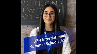 UZH International Summer Schools 2023 - Testimonials