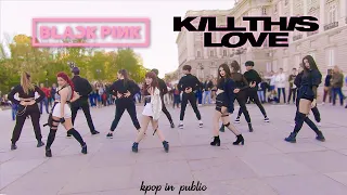 [KPOP IN PUBLIC CHALLENGE] BLACKPINK - Kill This Love || Dance Cover by PonySquad Official Spain