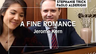 A FINE ROMANCE | Stephanie Trick & Paolo Alderighi