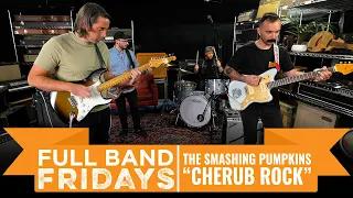 "Cherub Rock" The Smashing Pumpkins | CME Full Band Fridays