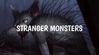 “Stranger Monsters” | Paranormal Stories