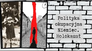 Klasa 8 - Polityka okupacyjna Niemiec.  Holokaust