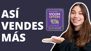 Mejora Lo Que Ofreces Y Vende Más - Libro Ofertas De $100M