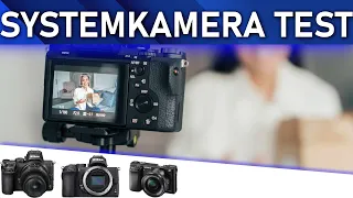 ➤ Systemkamera Test 2023 | Die besten 3 Systemkameras