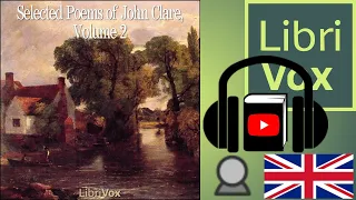 Selected Poems of John Clare, Volume 2 by John CLARE read by David Barnes | Full Audio Book