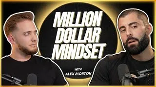 The Secrets of Achieving REAL Success with Alex Morton | Ep. 13