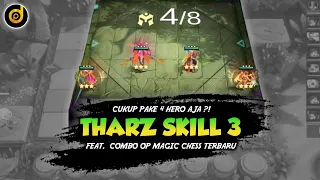 CARA TERBARU MAIN THARZ SKILL 3 CUKUP PAKE 4 HERO AJA + COMBO OP MAGIC CHESS TERBARU 2022 | THARZ 3