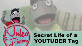 SECRET LIFE OF A YOUTUBER Tag - Nuleo The Puppet Channel