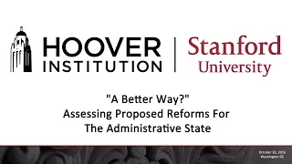 "A Better Way?": Assessing Proposed Reforms For The Administrative State