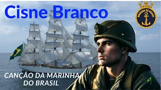 Canção da Marinha - Cisne Branco