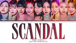 TWICE (트와이스) - 'Scandal' Lyrics (Color Coded Han/Rom/Pt-Br Lyrics)