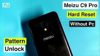 Meizu C9 Pro (M819H) Hard Reset | Pattern/Pin Unloc/Factory Reset Screen Lock Remove Meizu C9 Pro