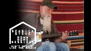 Seasick Steve - Ain't Nothin' Like the Boogie (Down Home Sessions)